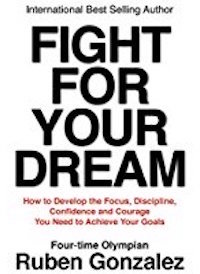 Fight for Your Dream: