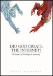 Did God Create the Internet?