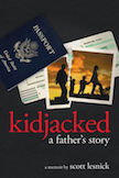 Kidjacked - A Father&#39;s Story
