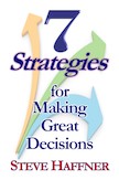 7 Strategies for Making Great Decisions