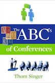 The ABC&#39;s of Conferences