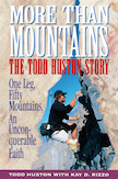 More Than Mountains: The Todd Huston Story