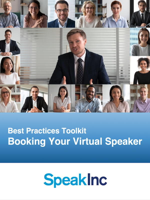 Toolkit for Booking Your Virtual Speaker - |  Speakers Bureau |  SpeakInc