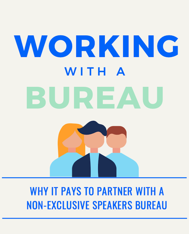 Working with a Bureau - |  Speakers Bureau |  SpeakInc